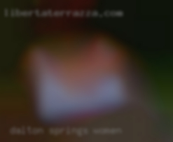 Dalton springs women looking for sex