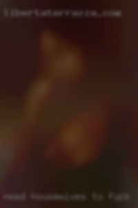 need housewives to fuck